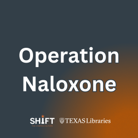 SHIFT Operation Naloxone Narcan Training at UT Libraries